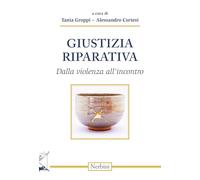 Giustizia riparativa. Dalla violenza all'incontro