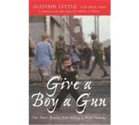Give a Boy a Gun Little, Alistar (Auteur)