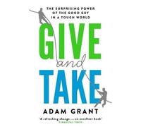 Give and take - Adam Grant - Weidenfeld & Nicolson - Poche - Livre
