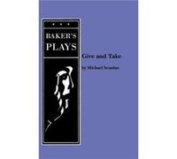 Give and Take - Michael Scanlan - Bakers Plays - Livre en Anglais - Paperback Michael ScanlanMichael Scanlan (Auteur)