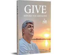 Give before you are Gone
