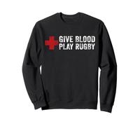 Give Blood Play, Joueur de Rugby Funny Rugger League Union Sweatshirt