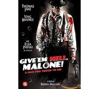GIVE EM HELL MALONE-VN G