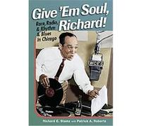 Give 'em Soul, Richard! Patrick A. Roberts, Richard E. Stamz (Auteur)