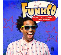 Give It All You Got (Nice & Slow)