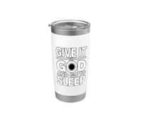 Give It To God And Go To Sleep Gobelet isotherme en acier inoxydable double paroi