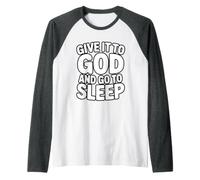 Give It to God and Go to Sleep Manche Raglan