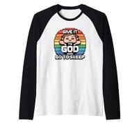 Give It to God and Go to Sleep Manche Raglan