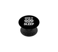 Give It to God and Go to Sleep PopSockets PopGrip Adhésif