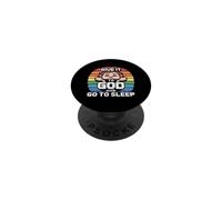 Give It to God and Go to Sleep PopSockets PopGrip Adhésif