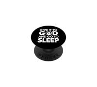 Give It to God and Go to Sleep PopSockets PopGrip Adhésif
