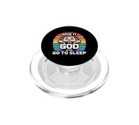 Give It to God and Go to Sleep PopSockets PopGrip pour MagSafe