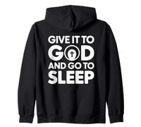 Give It to God and Go to Sleep Sweat à Capuche
