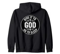 Give It to God and Go to Sleep Sweat à Capuche