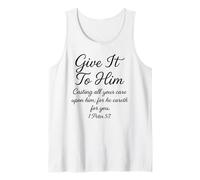 Give It to Him 1 Peter 5:7 Verse biblique Faith Scripture Pray Débardeur