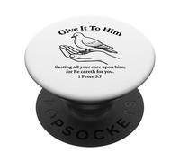 Give It to Him 1 Peter 5:7 Verse biblique Faith Scripture Pray PopSockets PopGrip Adhésif