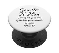 Give It to Him 1 Peter 5:7 Verse biblique Faith Scripture Pray PopSockets PopGrip Adhésif
