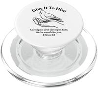 Give It to Him 1 Peter 5:7 Verse biblique Faith Scripture Pray PopSockets PopGrip pour MagSafe