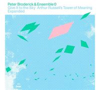 Give It To The Sky : Arthur Russell's Tower Of Meaning Expanded