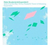 Give It To The Sky : Arthur Russell's Tower Of Meaning Expanded E