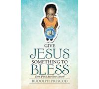 Give Jesus Something To Bless