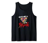 Give me a Break Billiards Pool Billard Eight Ball Billard Débardeur