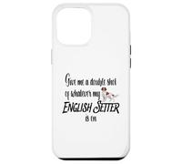 Give Me a Double Shot Anglais Setter Dog Energy Humour Fun Coque pour iPhone 12 Pro Max