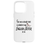 Give Me a Double Shot Anglais Setter Dog Energy Humour Fun Coque pour iPhone 15 Pro Max