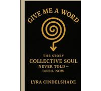 Give Me a Word: The Story Collective Soul Never T old - Until Now