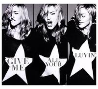 Give Me All Your Luvin ( Single )