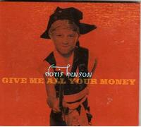 Give Me All Your Money