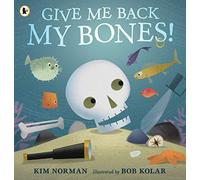 Give Me Back My Bones!: 1