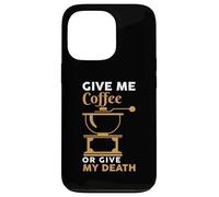 Give Me Coffee Cafeine Baristas Funny Coffee Lover Coque pour iPhone 13 Pro