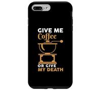 Give Me Coffee Cafeine Baristas Funny Coffee Lover Coque pour iPhone 7 Plus/8 Plus