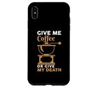 Give Me Coffee Cafeine Baristas Funny Coffee Lover Coque pour iPhone XS Max