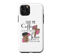 Give Me Coffee to Get Me Started and Jesus to Keep Me Going Coque pour iPhone 11 Pro