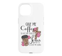 Give Me Coffee to Get Me Started and Jesus to Keep Me Going Coque pour iPhone 15