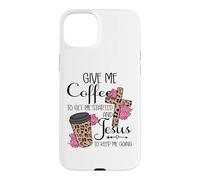 Give Me Coffee to Get Me Started and Jesus to Keep Me Going Coque pour iPhone 15 Plus