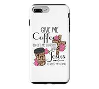 Give Me Coffee to Get Me Started and Jesus to Keep Me Going Coque pour iPhone 7 Plus/8 Plus