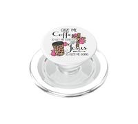 Give Me Coffee to Get Me Started and Jesus to Keep Me Going PopSockets PopGrip pour MagSafe