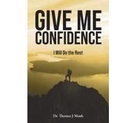 Give Me Confidence - I Will Do The Rest