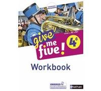 Hélène Adrian, Michel Brusson, Collectif – Give Me Five ! 4e Workbook – Anglais 4e A2–A2+ – Nathan