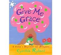 Give Me Grace Cynthia Rylant (Auteur)