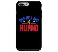 Give Me Hug I'm Filipino | Philippines | Manille | Pinoy Coque pour iPhone 7 Plus/8 Plus