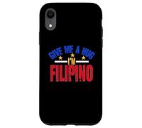 Give Me Hug I'm Filipino | Philippines | Manille | Pinoy Coque pour iPhone XR