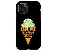 Give Me Ice Cream Or Lose Me Forever | Pépites de Chocolat à la Menthe Coque pour iPhone 11 Pro