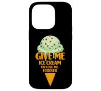 Give Me Ice Cream Or Lose Me Forever | Pépites de Chocolat à la Menthe Coque pour iPhone 14 Pro