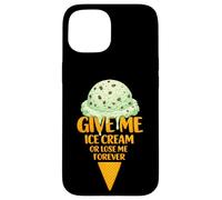 Give Me Ice Cream Or Lose Me Forever | Pépites de Chocolat à la Menthe Coque pour iPhone 15