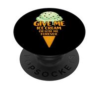Give Me Ice Cream Or Lose Me Forever | Pépites de Chocolat à la Menthe PopSockets PopGrip Adhésif