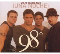 98 Degrees – Give Me Just One Night
